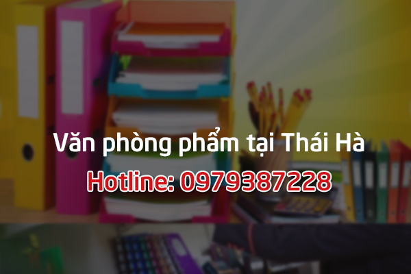 Dịch vụ phân phối văn phòng phẩm tại Thái Hà, Hà Nội